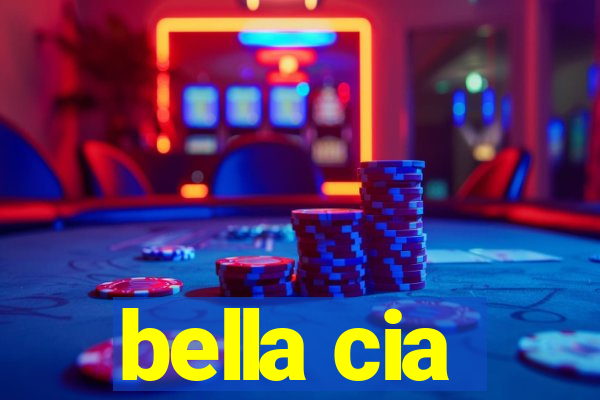 bella cia